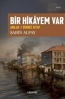 Bir Hikayem Var - An lar - Birinci Kitap