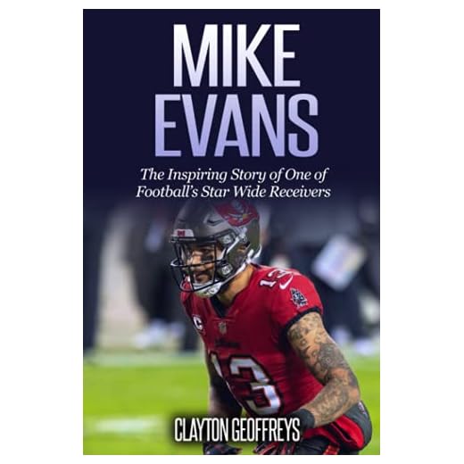 Mike Evans: The Inspiring Story of One of Football’s Star Wide Receivers (Football Biography Books)