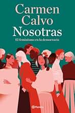 Nosotras: El feminismo en la democracia (No Ficción)