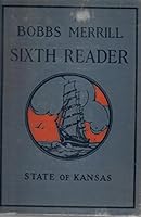 Bobbs-Merrill Readers The Sixth Reader B000LDO5CA Book Cover