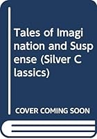 Tales of Imagination and Suspense 0382099958 Book Cover