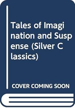 Paperback Tales of Imagination and Suspense (Silver Classics) Book