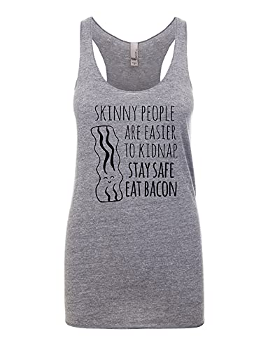 Skinny People Are Easier To Kidnap - Stay Safe Eat Bacon, Women's Graphic Racerback Tank Top By Moonlight Makers, Funny Gift For Her, Shirts With Sayings, Yoga Tee (M, Heather Gray) #TOP12