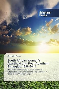 Paperback South African Women's Apartheid and Post-Apartheid Struggles: 1980-2014 Book