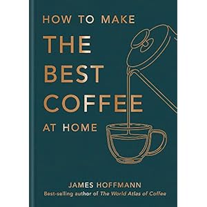 How to make the best coffee at home Gebundene Ausgabe – Blaues Buch, 4. Oktober 2022