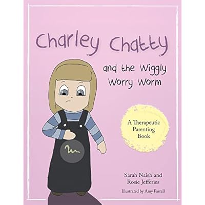 Charley Chatty and the Wiggly Worry Worm