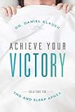 Achieve Your Victory: Solutions For TMD and Sleep Apnea