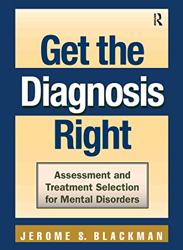 Get the Diagnosis Right: Assessment and Treatment Selection for Mental Disorders