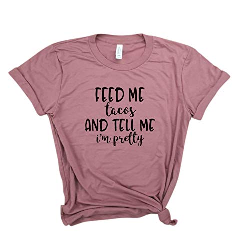 Feed Me Tacos and Tell Me I'm Pretty - Tequila Por Favor, Cinco de Drinko, Cinco de mayo shirt, Funny drinking shirt, Top For Women, Vacation shirt, Womens vacation Shirt, travel shirt, brunch shirt