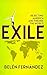 Exile: Rejecting America and Finding the World