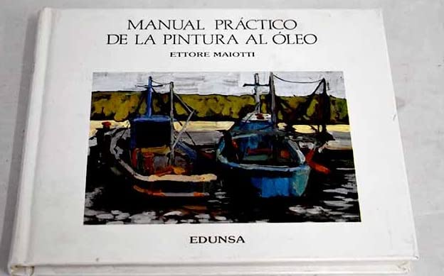 MANUAL PRACTICO DE LA PINTURA AL OLEO