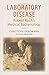 Laboratory Disease: Robert Koch's Medical Bacteriology