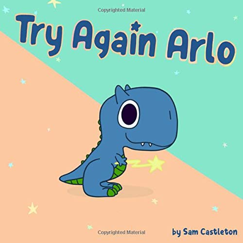Try Again Arlo: A Children's Book About Perseverance