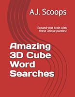 Amazing 3D Cube Word Searches: Expand your brain with these unique puzzles! B0D4HHMJ1F Book Cover