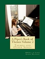 A Piper's Book of Themes Volume 2 1500827266 Book Cover