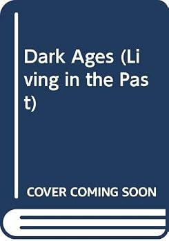 Hardcover Dark Ages (Living in the Past) Book