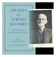 Studies in Jewish History: The Adolph Büchler Memorial Volume B000H8E9BG Book Cover