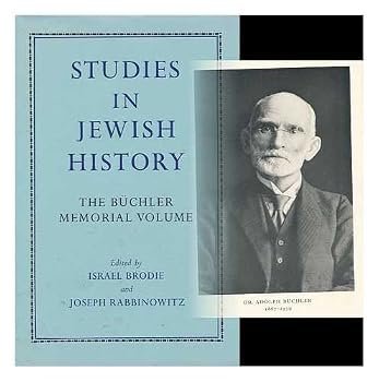 Hardcover Studies in Jewish History: The Adolph Büchler Memorial Volume Book