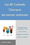 Les 80 cocktails classiques des barmen américains