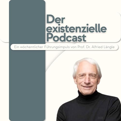 Der existenzielle Podcast - W&ouml;chentlicher F&uuml;hrungsimpuls cover art