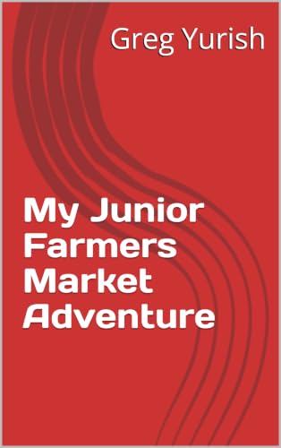 My Junior Farmers Market Adventure
