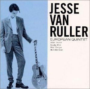 JESSE VAN RULLER - European Quintet - Disque CD
