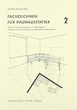  Fachzeichnen für das raumausstattende Handwerk: Fachzeichnen für Raumausstatter, Tl.2, Boden- und Wandflächen, Markisen, Fensterdekorationen mit ... Zugschnurarten, Polstermöbel, Raumdarstellung