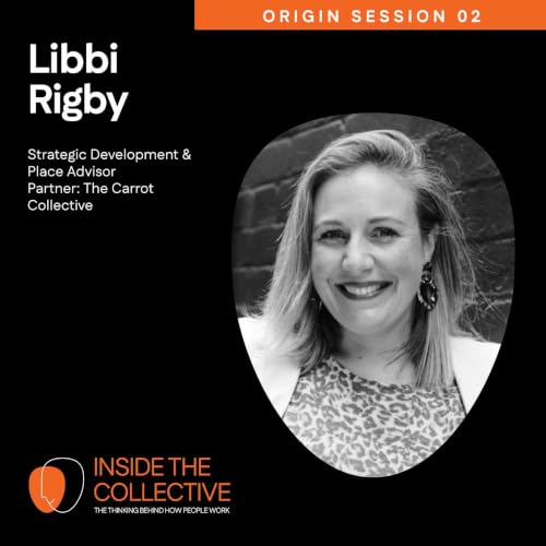 Inside the Collective | Origin Sessions 02 | Libbi Rigby | Projects Fail on Trust, Not Design
