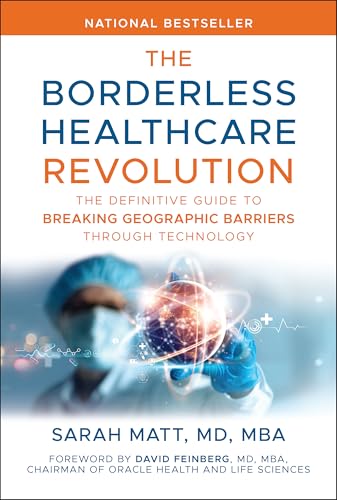 The Borderless Healthcare Revolution: The Definitive Guide to Breaking Geographic Barriers Through Technology