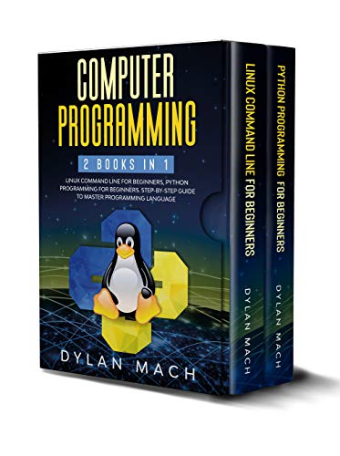 Computer Programming: 2 books in 1: LINUX COMMAND LINE For Beginners ...