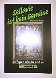  Sellavie ist kein Gemüse: 30 Typen wie du und er (Beltz /Quadriga-Taschenbuch)