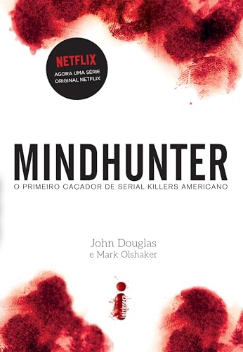Mindhunter: O primeiro caçador de serial killers americano
