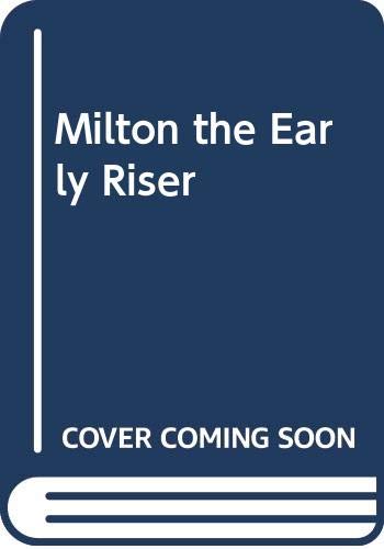 Milton the Early Riser 0671437046 Book Cover