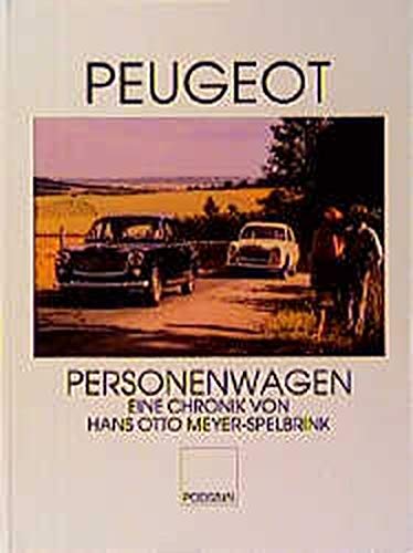 Preisvergleich Produktbild Peugeot - Personenwagen: Eine Chronik