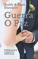 Guerra o Paz: Problemas Que Impactan El Matrimonio 1720174148 Book Cover