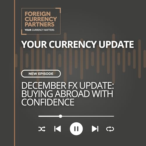 December FX Update: Buying Abroad with Confidence