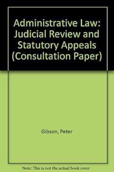 Paperback Administrative Law: Judicial Review & Statutory Appeals (Consultation Paper) Book