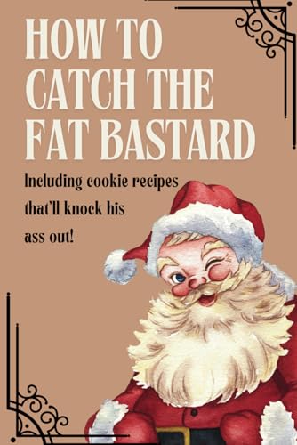 Image of How To Catch The Fat Bastard: 6x9 Note/Journal: Funny Fake Book Cover, Blank, Lined, 100 Pages