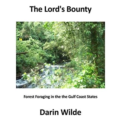 The Lord's Bounty: Forest Foraging in the the Gulf Coast States