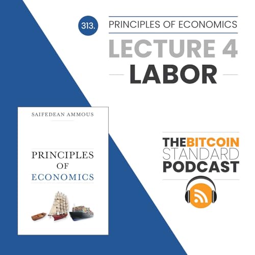 313. Principles of Economics Lecture 4: Labor