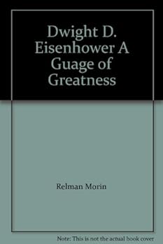 Paperback Dwight D. Eisenhower A Guage of Greatness Book