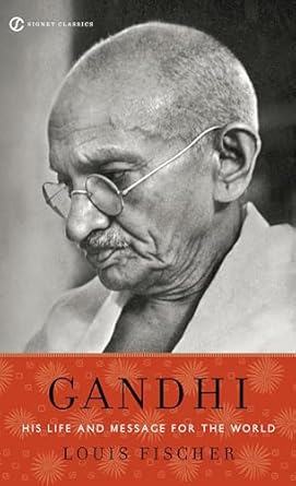 Gandhi: His Life and Message for the World (Signet Classics)