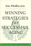 Winning Strategies for Successful Aging (Yale University Press Health & Wellness)