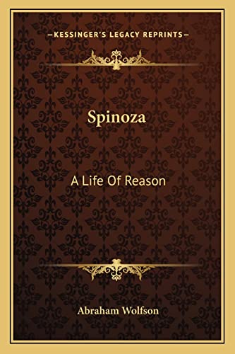 Spinoza: A Life Of Reason