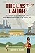 The Last Laugh: Folk Humor, Celebrity Culture, and Mass-Mediated Disasters in the Digital Age (Folklore Studies in a Multicultural World)