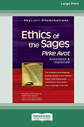 Ethics of the Sages: Pirke Avotâ "Annotated & Explained [Standard Large Print 16 Pt Edition]