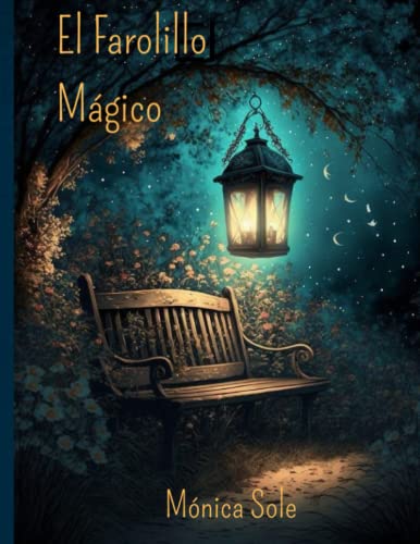 El Farolillo Mágico (Spanish Edition)