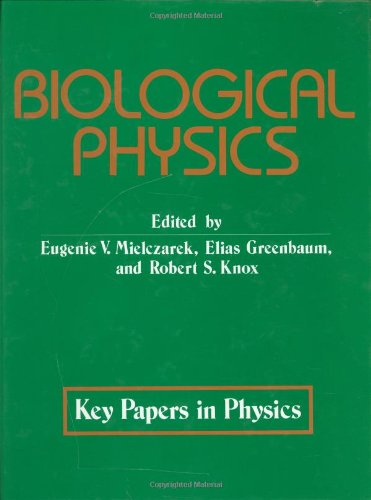 Biological Physics (Key Papers in Physics)