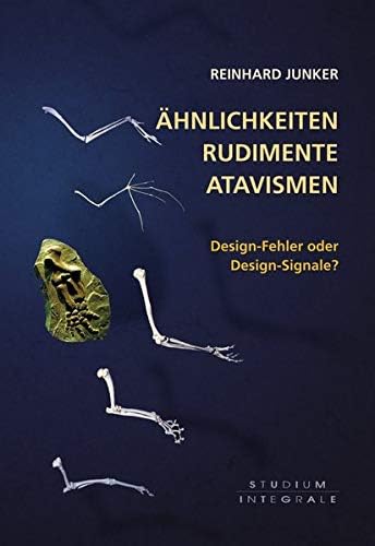 Ähnlichkeiten, Rudimente, Atavismen: Design-Fehler oder Design-Signale?