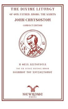 The Divine Liturgy of our father among the Saints John Chrysostom, Compact Edition: St. Luke Translation